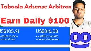 Taboola AdSense Arbitraze  | Earn Daily $100 Live Proof 