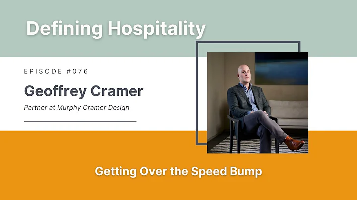 Getting Over the Speed Bump - Geoffrey Cramer - Ep...