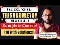 TRIGONOMETRY - All In One Complete Class🎯 | SSC CGL Maths Marathon Class T-2 🔥 | Made For SSC