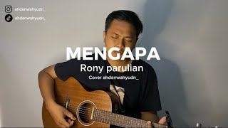 Mengapa - rony parulian // cover ahdanwahyudn_ #cover #coversong #ronyparulian