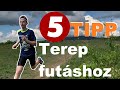 5 TIPP HEGYIFUTÁSHOZ, amivel megkönnyítheted a futást | TEREPFUTÓ VLOG| terepfutás #2