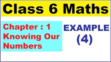Example: (4) Ch.1 Knowing Our Numbers | Ncert Maths Class 6 | Cbse