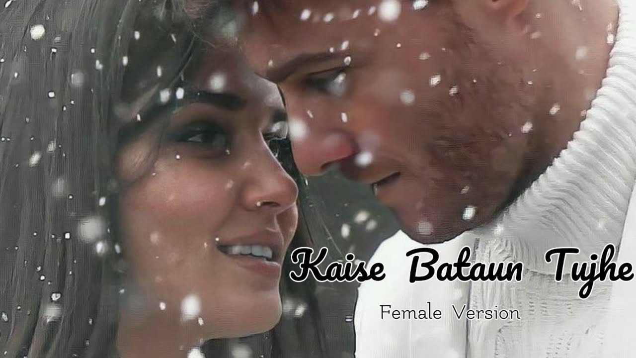 Kaise Bataun Tujhe  Female Version  3G  Lyrical Status Song 