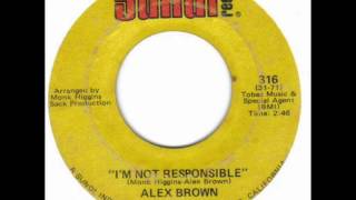 Alex Brown 'I'm not responsible'