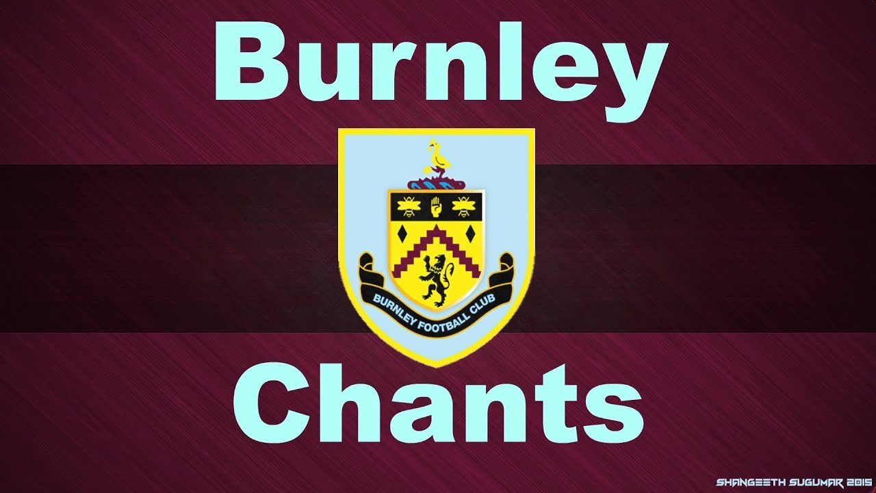 Burnley's Best Football Chants Video HD W/ Lyrics YouTube