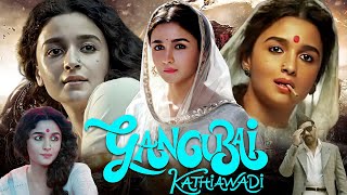 Gangubai Kathiawadi Hindi Movie | Alia Bhatt | Ajay Devgan | Vijay Raaz | Review & Facts HD