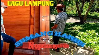 Lagu Lampung -Sumang hanipi -Cipt, L Komar - Cover Noprian ,Ngars chity