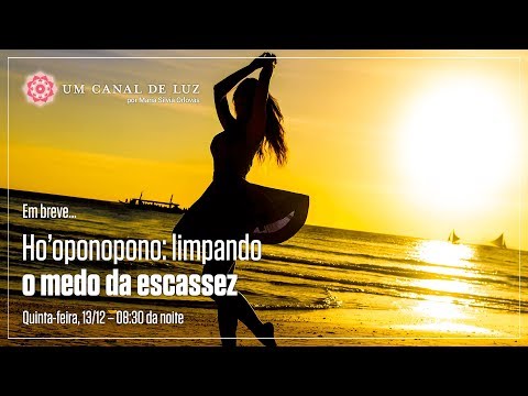 Ho'oponopono: limpando o medo da escassez - Ho'oponopono: limpando o medo da escassez