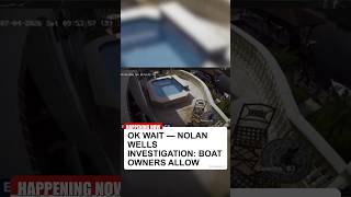 Nolan Wells Investigation: Boat Search Reveals New Details