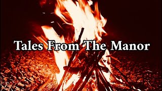 TALES FROM THE MANOR