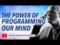 The Power Of Programming Our Mind
