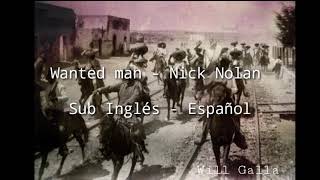 Nick Nolan - Wanted man Sub Inglés - Español