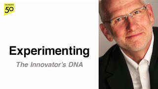 Innovator's DNA Video Series: Experimenting