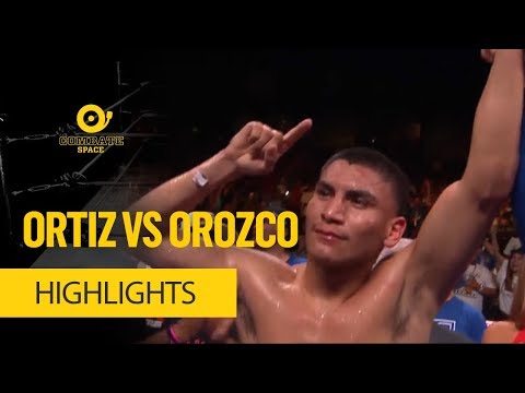 PELEA ORTIZ JR VS OROZCO HIGHLIGHTS HD - COMBATE SPACE