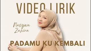 NASHWA ZAHIRA - PADAMU KU KEMBALI (LYRIC VIDEO) LIRIK LAGU TERBARU