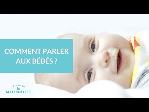 Vidéo: Comment Parler Aux Bébés