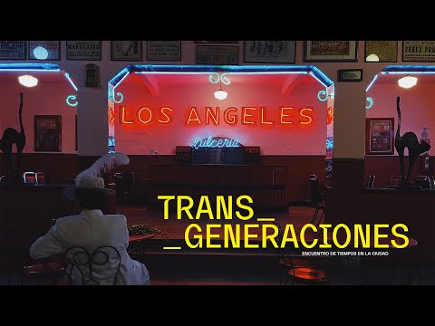 El Salón Los Ángeles, espacio eterno. #Transgeneraciones