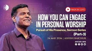 How You Can Engage in Personal Worship | LIVE Church Service (Sun May 24, 2026)