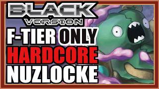 Can I Beat a Hardcore Black Nuzlocke Using Only the WORST Pokemon?