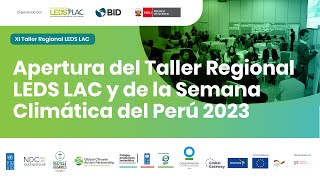 Apertura del Taller Regional LEDS LAC y de la Semana Climática del Perú 2023