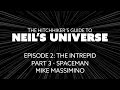 Ep2, P3: Spaceman, Mike Massimino - A 360° Video from The Hitchhiker's Guide to Neil's Universe