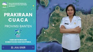 Prakiraan Cuaca Provinsi Banten tanggal 21 Juli 2025