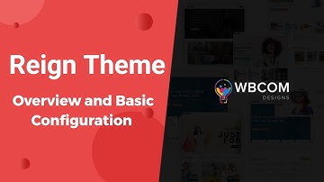 Overview of WordPress Reign Theme and Learn How to Configure Reign Theme With Basic Configuration