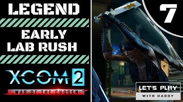 XCOM 2 WAR OF THE CHOSEN - #7 VIP RESCUE - TUNNELS AMBUSH - EARLY LAB START - LEGEND - XCOM2 WOTC