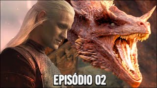 ANÁLISE DO SEGUNDO EPISÓDIO DA HOUSE OF THE DRAGON!