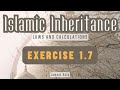 Islamic Inheritance Course - Exercise 1.7 explained