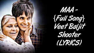 Maa Full Song Lyrics - Veet Baljit Shooter Jayy Randhawa Sahilmix Lyrics