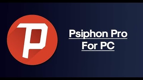 How to use VPN Access - Psiphon  Enhanced Security Internet access for Windows and Mobile