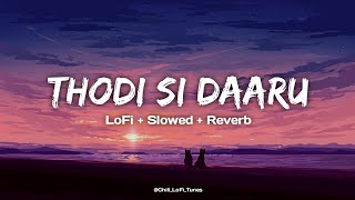 Thodi Si Daaru – LoFi + Slowed + Reverb Song | AP Dhillon & Shreya Ghoshal | Official Song | 