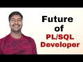 How to become oracle plsql developer  future scope of plsql developer