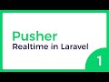 REALTIME web apps with Pusher & Laravel