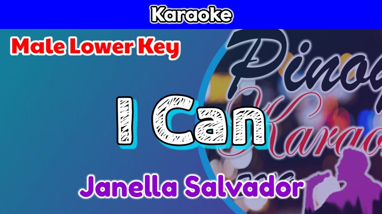 I Can by Janella Salvador (Karaoke : Male Lower Key) I Can by Janella Salvador (Karaoke : Male Lower Key)