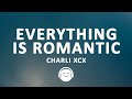 Charli Xcx Everything Is Romantic Lyrics Fall In Love Again And Again