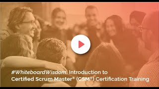 Introduction to the Certified Scrum Master® CSM® Training by KnowledgeHut