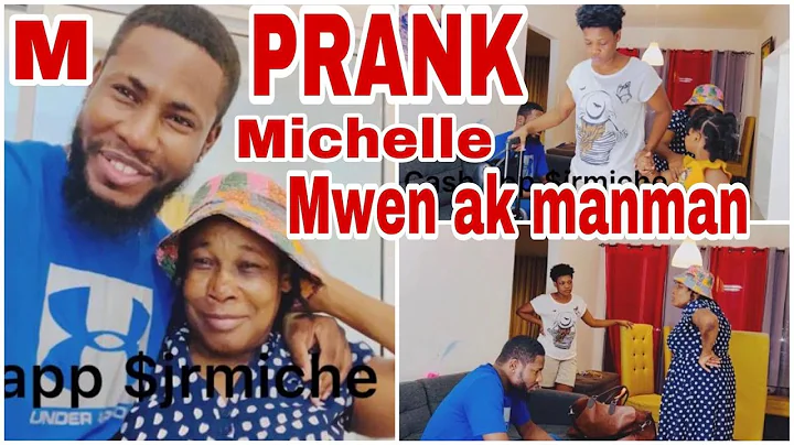 MANMANM DI LI PA RENMEN MICHELLE POU MWEN LI PAP RET NAN KAY LA PRANK