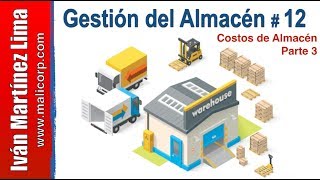 Administración de Almacenes 12  Costos en el almacén Parte 3  El costo de almacenar EJEMPLO