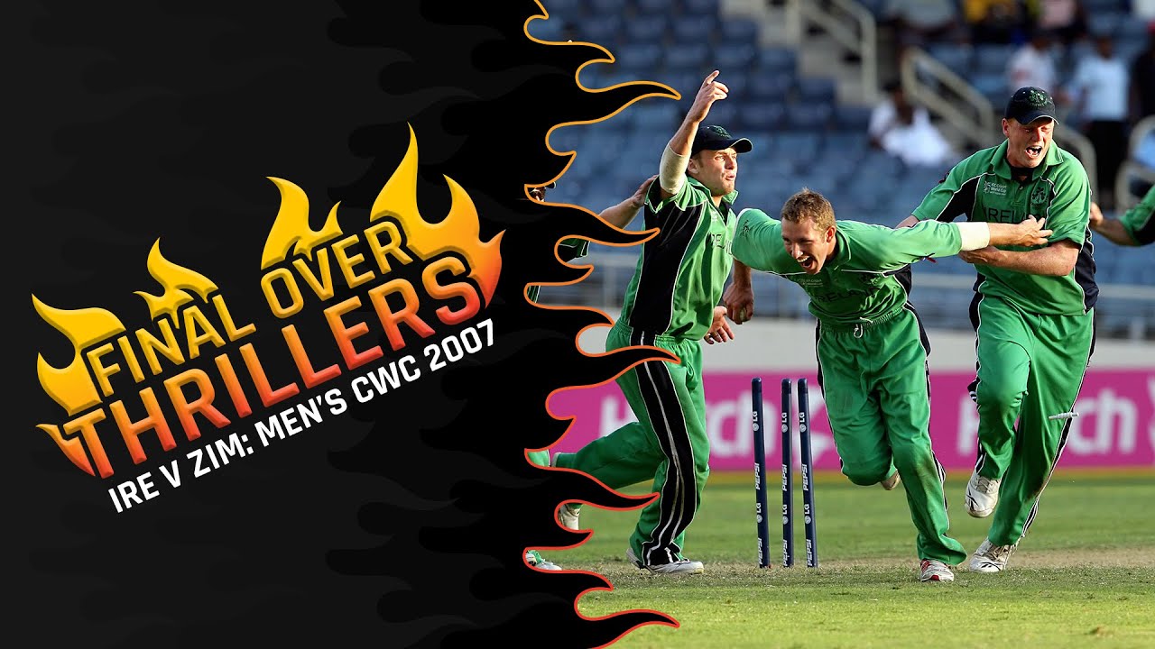 Final Over Thrillers: Ireland v Zimbabwe | CWC 2007 - YouTube