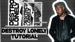 HOW TO MAKE TYPE BEAT FOR DESTROY LONELY | FL studio Tutorial