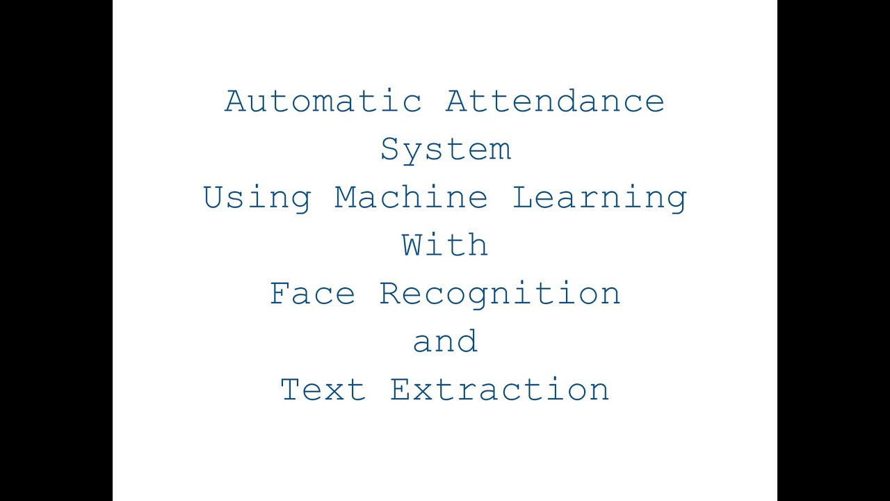 Streamline Attendance Tracking: Automatic System with Face Recognition ...