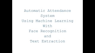 Streamline Attendance Tracking: Automatic System with Face Recognition & Text Extraction
