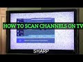 how to scan channels on sharp aquos tv