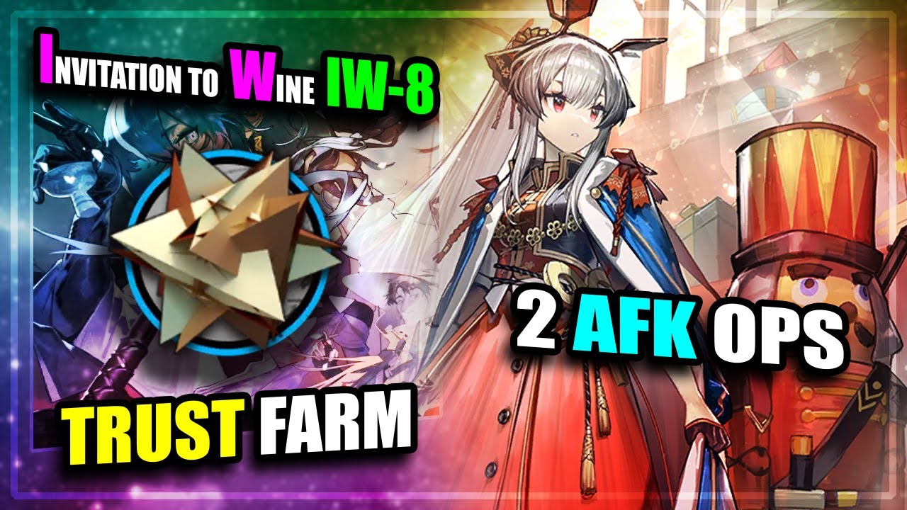 【Arknights】【Invitation to Wine】 IW-8 (Trust Farm) (2 AFK Operators