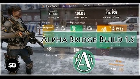 The Division - 1.5 Insane PvE & PvP Alpha Bridge Build