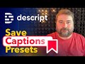 Save Captions Presets In Descript Save Captions Presets In Descript