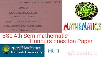 BSc 4th semester mathematics honours question paper HC 1 multivariate cultures Guwahati University