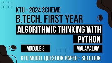 KTU BTECH 2024 First Semester-Algorithmic Thinking with Python-Module 3-KTU Model Question -Solution